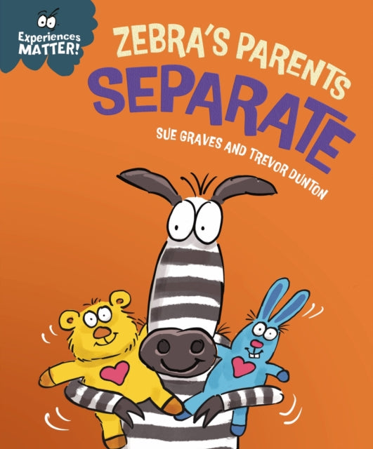 Experiences Matter: Zebra's Parents Separate 9781445191799 Sue Graves