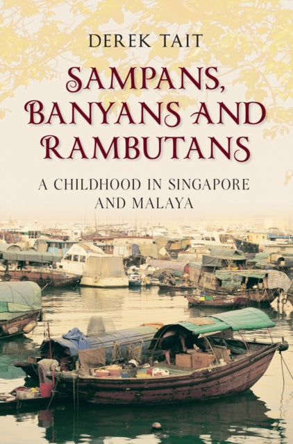 Book cover of: Sampans, Banyans and Rambutans