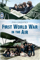 Book cover of: First World War in the Air. By: Phil Carradice