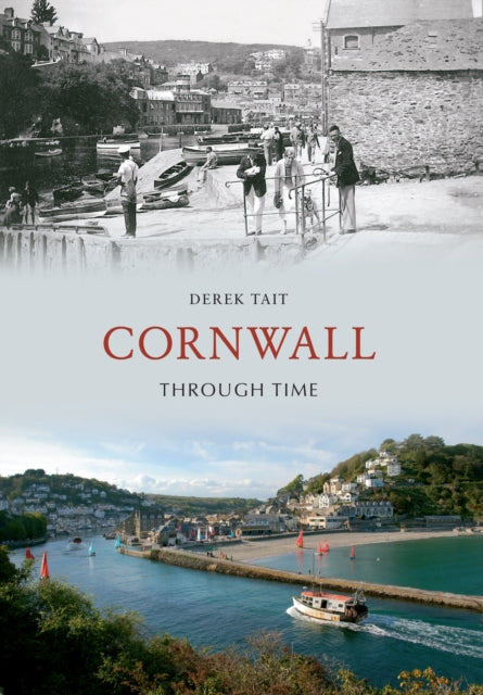 Book cover of: Cornwall Through Time. By: Derek Tait