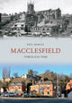 Book cover of: Macclesfield Through Time. By: Paul Hurley
