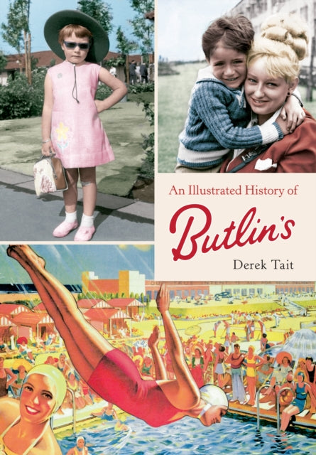 Book cover of: Illustrated History of Butlins. By: Derek Tait