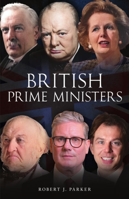 Book cover of: British Prime Ministers. By: Robert J. Parker