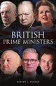 Book cover of: British Prime Ministers. By: Robert J. Parker