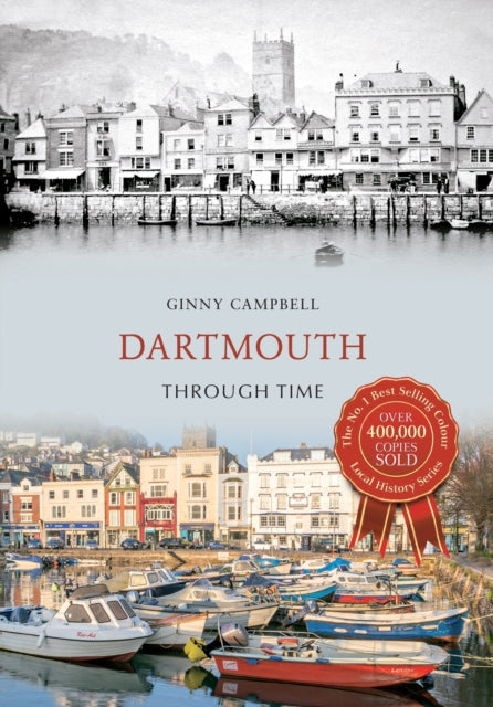 Book cover of: Dartmouth Through Time. By: Ginny Campbell