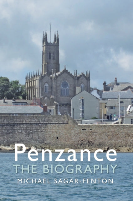 Book cover of: Penzance The Biography. By: Mike Sager-Fenton