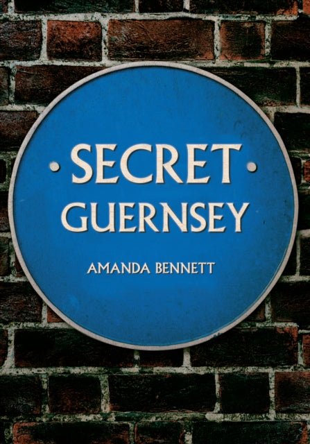 Book cover of: Secret Guernsey. By: Amanda Bennett