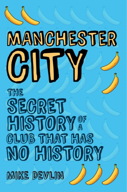Book cover of: Manchester City. By: Mike Devlin