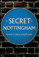 Book cover of: Secret Nottingham. By: Joseph Earp