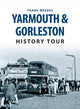 Book cover of: Yarmouth & Gorleston History Tour. By: Frank Meeres