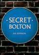 Book cover of: Secret Bolton. By: David Casserly