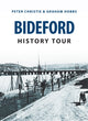 Book cover of: Bideford History Tour. By: Peter Christie