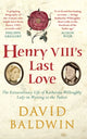 Book cover of: Henry VIII's Last Love. By: Baldwin, David