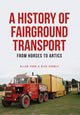 Book cover of: History of Fairground Transport. By: Nick Corble