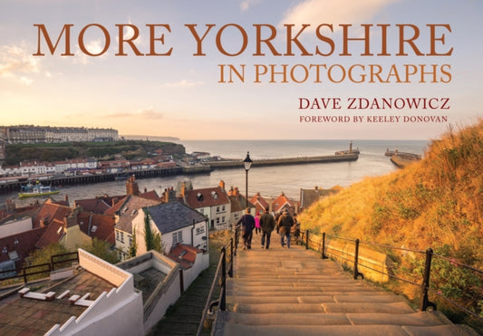 Book cover of: More Yorkshire in Photographs. By: Dave Zdanowicz