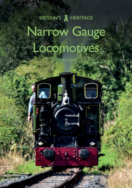 Book cover of: Narrow Gauge Locomotives. By: Anthony Coulls