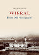 Book cover of: Wirral From Old Photographs. By: Ian Collard