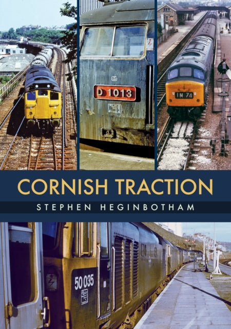 Book cover of: Cornish Traction. By: Stephen Heginbotham