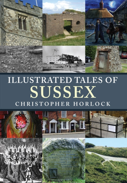Book cover of: Illustrated Tales of Sussex. By: Christopher Horlock