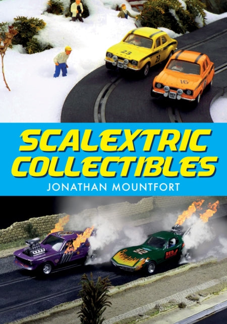 Book cover of: Scalextric Collectibles. By: Jon Mountfort