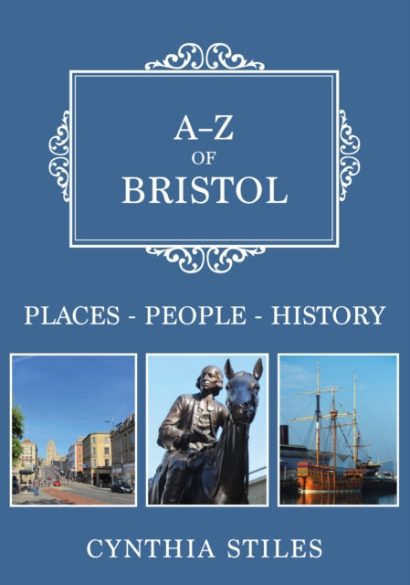 Book cover of: A-Z of Bristol. By: Cynthia Stiles