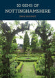 Book cover of: 50 Gems of Nottinghamshire. By: Dave Mooney