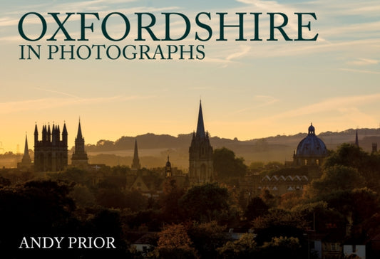 Book cover of: Oxfordshire in Photographs. By: Andy Prior