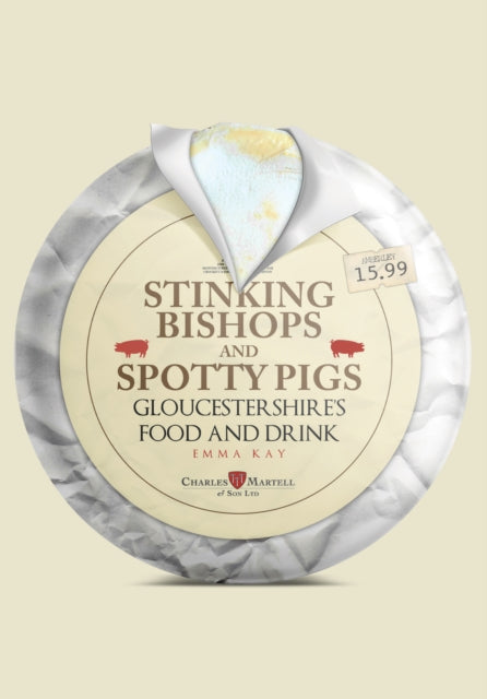 Book cover of: Stinking Bishops and Spotty Pigs. By: Emma Kay