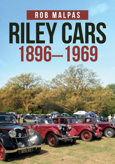 Book cover of: Riley Cars 1896-1969. By: Rob Malpas