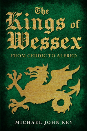 Kings of Wessex, From Cerdic to Alfred