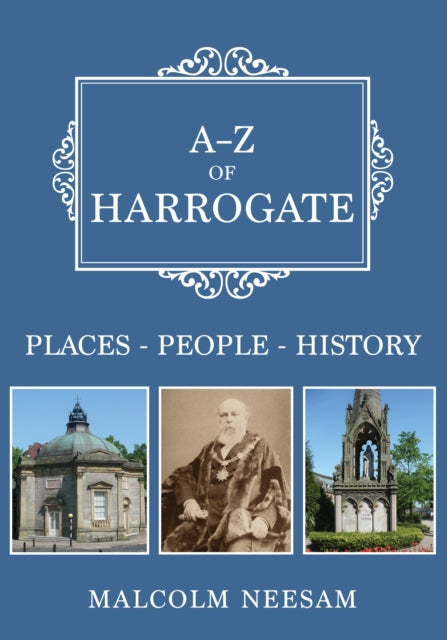Book cover of: A-Z of Harrogate. By: Malcolm Neesam