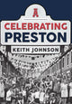 Book cover of: Celebrating Preston. By: Keith Johnson