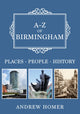 Book cover of: A-Z of Birmingham. By: Andrew Homer