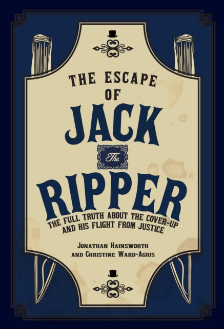 Book cover of: Escape of Jack the Ripper. By: Jonathan Hainsworth