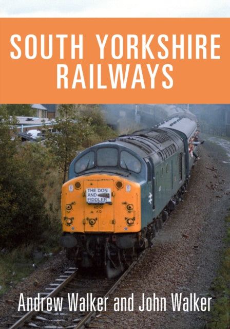 Book cover of: South Yorkshire Railways. By: Andrew Walker