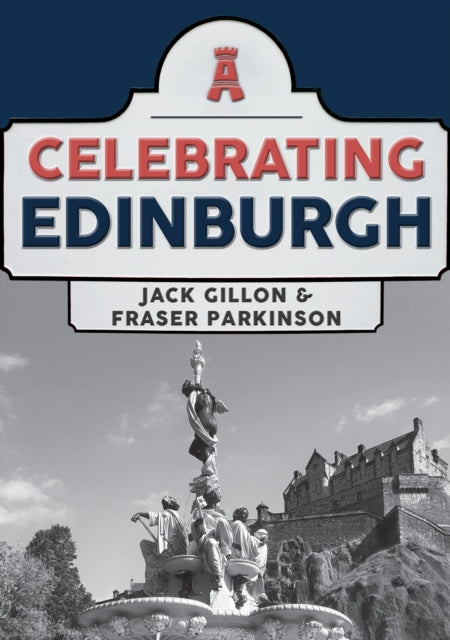 Book cover of: Celebrating Edinburgh. By: Jack Gillon