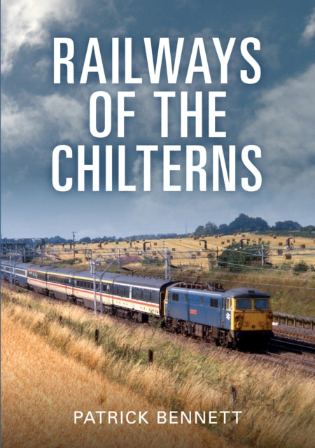 Book cover of: Railways of the Chilterns. By: Patrick Bennett