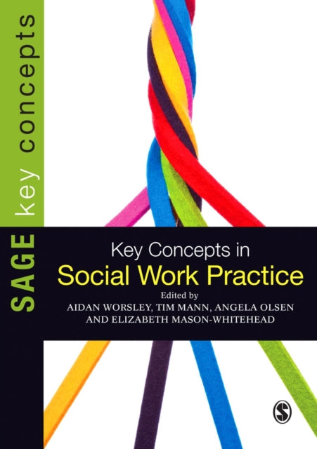 Book cover of: Key Concepts in Social Work Practice. By: Aidan Worsley