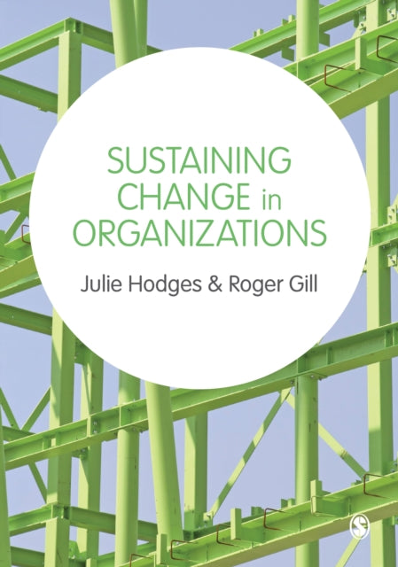 Book cover of: Sustaining Change in Organizations. By: Julie Hodges