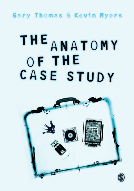 Book cover of: Anatomy of the Case Study. By: Gary Thomas