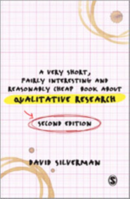 Book cover of: Very Short, Fairly Interesting and Reasonably Cheap Book about Qualitative Research. By: David Silverman