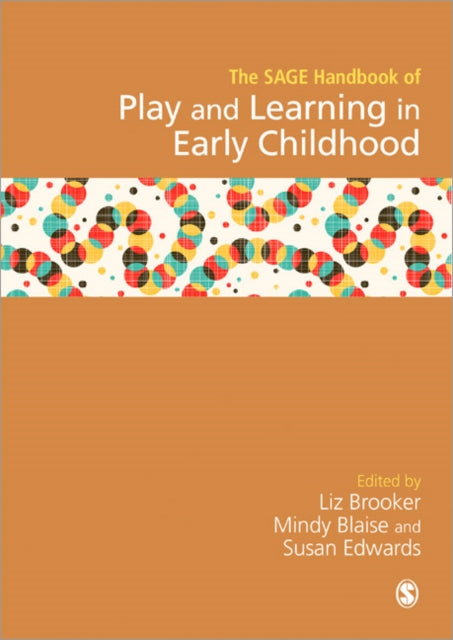 Book cover of: SAGE Handbook of Play and Learning in Early Childhood. By: Liz Brooker