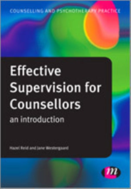 Book cover of: Effective Supervision for Counsellors. By: Jane Westergaard