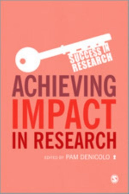 Book cover of: Achieving Impact in Research. By: Pam Denicolo