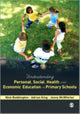 Book cover of: Understanding Personal, Social, Health and Economic Education in Primary Schools