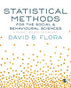 Book cover of: Statistical Methods for the Social and Behavioural Sciences. By: David B. Flora