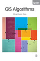 Book cover of: GIS Algorithms. By: Ningchuan Xiao