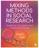Book cover of: Mixing Methods in Social Research. By: Ralph P. Hall