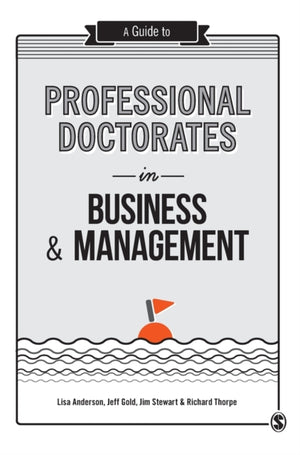 Guide to Professional Doctorates in Business and Management