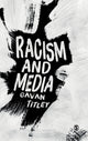 Book cover of: Racism and Media. By: Gavan Titley